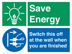 Save Energy - Switch this off at the wall when you are finished